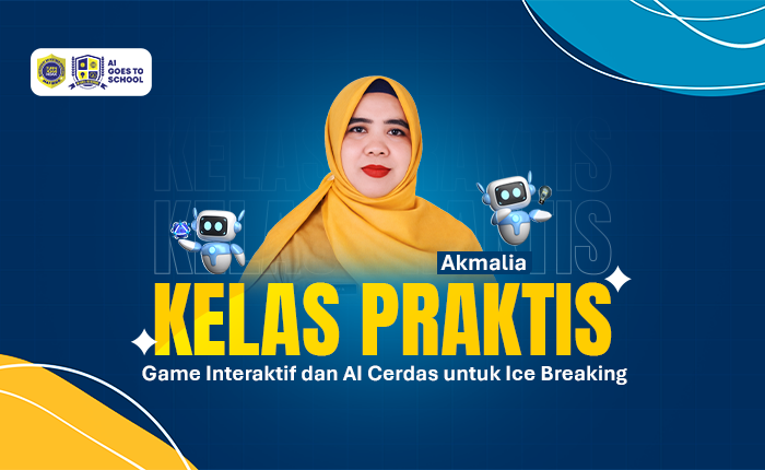 Kelas Praktis AI – Game Interaktif dan AI Cerdas untuk Ice Breaking