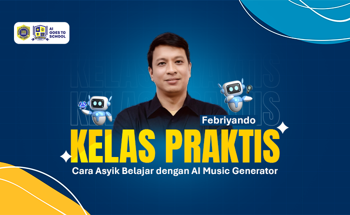 Kelas Praktis AI – Cara Asyik Belajar dengan AI Music Generator