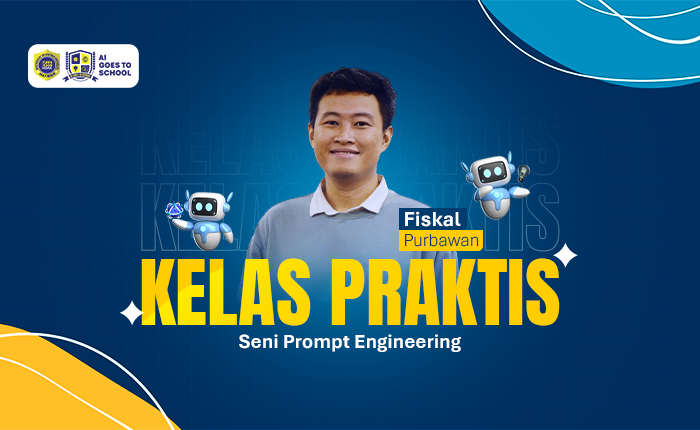 Kelas Praktis AI – Seni Prompt Engineering