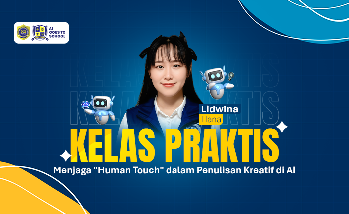 Kelas Praktis AI – Menjaga “Human Touch” dalam Penulisan Kreatif di AI