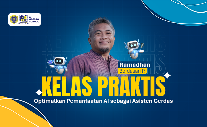 Kelas Praktis AI – Optimalkan Pemanfaatan Kecerdasan Artifisial sebagai Asisten Cerdas