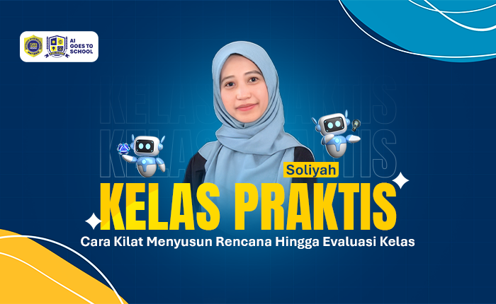 Kelas Praktis AI – Cara Kilat Menyusun Rencana Hingga Evaluasi Kelas